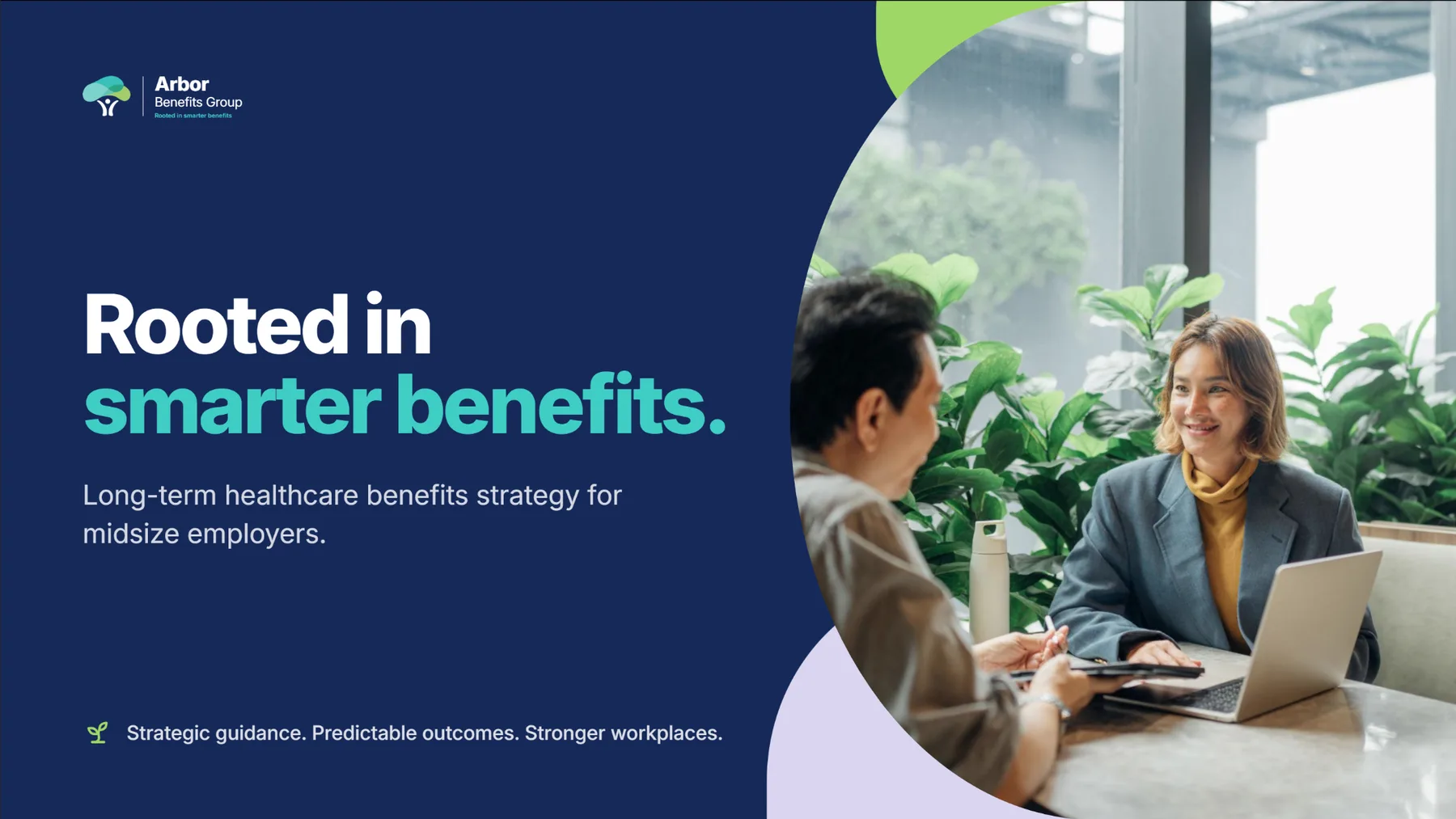 Arbor Benefits Group pitch deck cover, Rooted in smarter benefits; strategic guidance, predictable outcomes, stronger workplaces