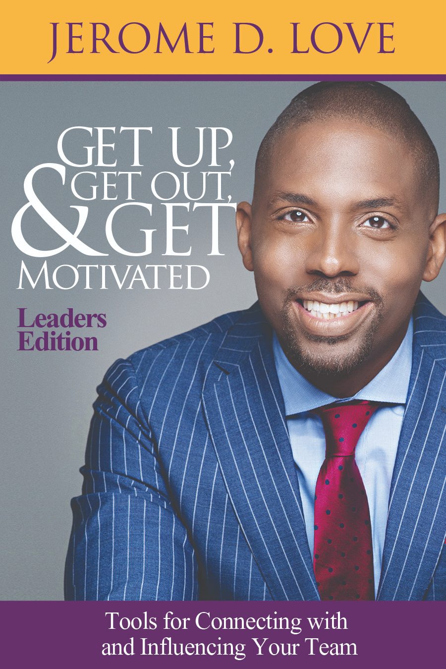Get Up, Get Out and Get Motivated, Leaders Edition cover
